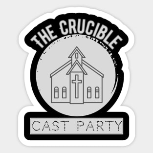 The Crucible Cast Party Theatre Nerds Sticker